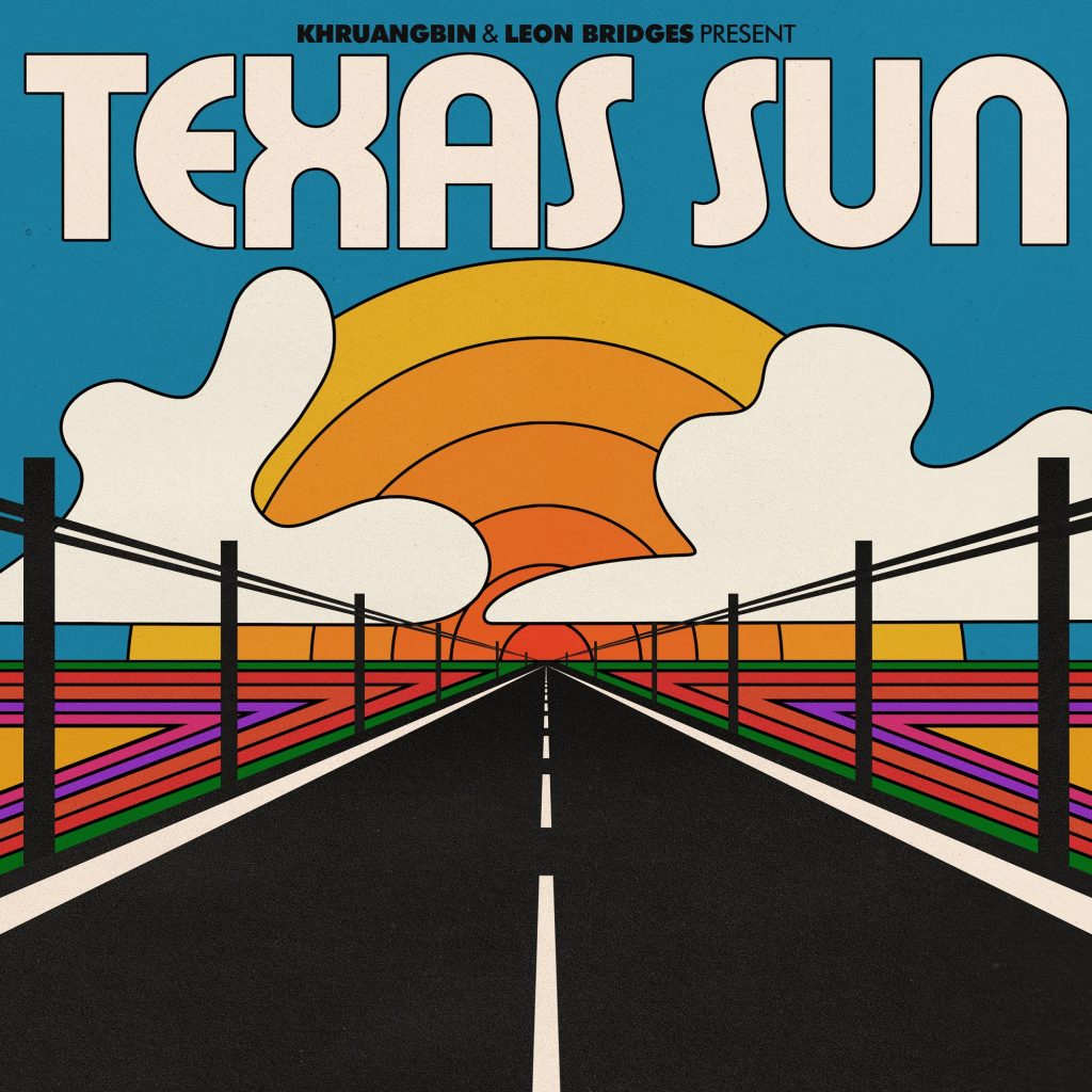 Texas Sun by Khruangbin & Leon Bridges
